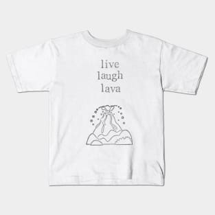 Live Laugh Lava Kids T-Shirt